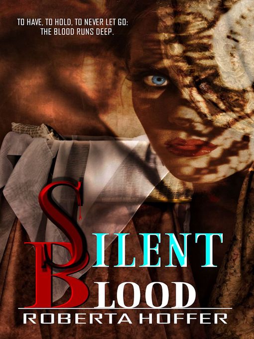 Title details for Silent Blood by Roberta Hoffer - Available